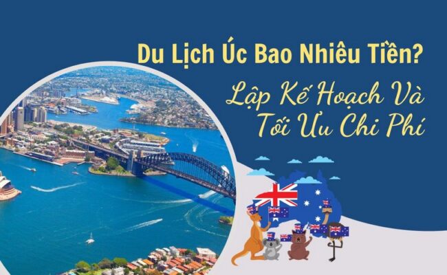 Du Lịch Úc Bao Nhiêu Tiền? Lập Kế Hoạch Và Tối Ưu Chi Phí