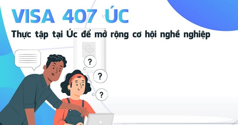 Hồ sơ cần chuẩn bị khi xin Visa Úc 407